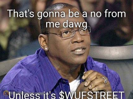 No for me dawg