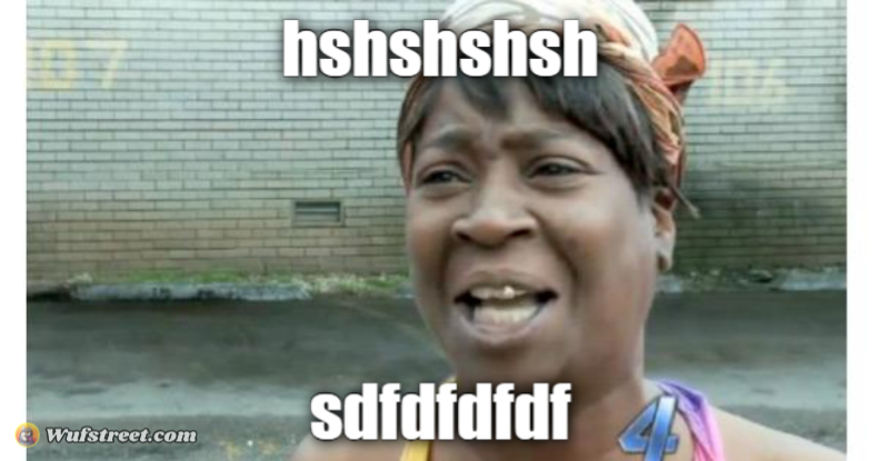 ain't nobody got time for that