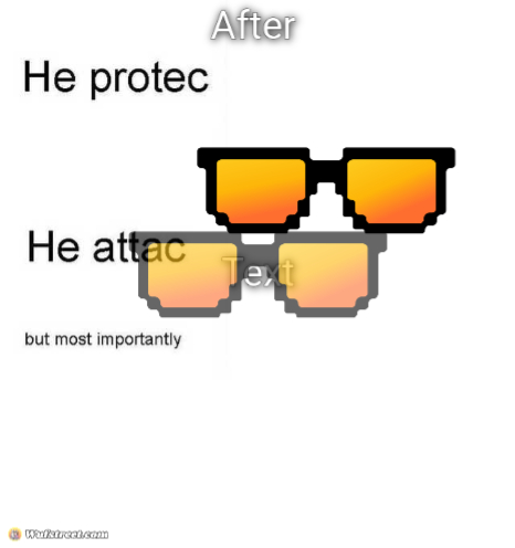 He protec he attac but most importantly